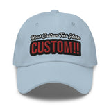 CUSTOM DAD HAT. ADD YOUR TEXT.