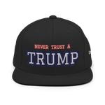 CUSTOM NEVER TRUST A TRUMP (FART) • SNAPBACK HAT • PERSONALIZE IT - TEXT & COLOR