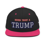 CUSTOM NEVER TRUST A TRUMP (FART) • SNAPBACK HAT • PERSONALIZE IT - TEXT & COLOR