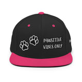 PAWSITIVE VIBES ONLY • CUSTOM SNAPBACK CAP •