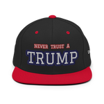 CUSTOM NEVER TRUST A TRUMP (FART) • SNAPBACK HAT • PERSONALIZE IT - TEXT & COLOR