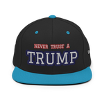 CUSTOM NEVER TRUST A TRUMP (FART) • SNAPBACK HAT • PERSONALIZE IT - TEXT & COLOR