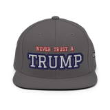 CUSTOM NEVER TRUST A TRUMP (FART) • SNAPBACK HAT • PERSONALIZE IT - TEXT & COLOR