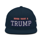 CUSTOM NEVER TRUST A TRUMP (FART) • SNAPBACK HAT • PERSONALIZE IT - TEXT & COLOR