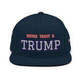 CUSTOM NEVER TRUST A TRUMP (FART) • SNAPBACK HAT • PERSONALIZE IT - TEXT & COLOR