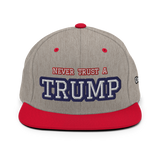 CUSTOM NEVER TRUST A TRUMP (FART) • SNAPBACK HAT • PERSONALIZE IT - TEXT & COLOR