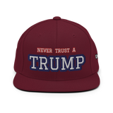 CUSTOM NEVER TRUST A TRUMP (FART) • SNAPBACK HAT • PERSONALIZE IT - TEXT & COLOR