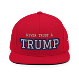 CUSTOM NEVER TRUST A TRUMP (FART) • SNAPBACK HAT • PERSONALIZE IT - TEXT & COLOR