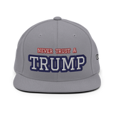 CUSTOM NEVER TRUST A TRUMP (FART) • SNAPBACK HAT • PERSONALIZE IT - TEXT & COLOR